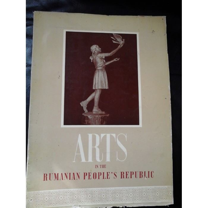 ARTS IN THE RUMANIAN PEOPLE'S REPUBLIC  1952 - ALBUM